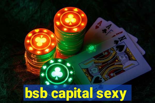 bsb capital sexy